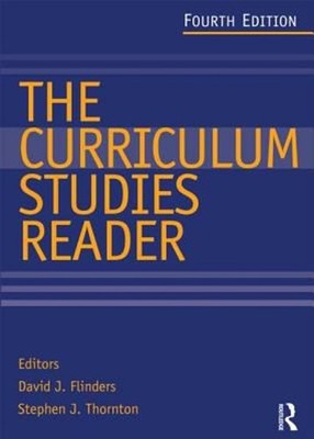 The Curriculum Studies Reader Paperback
