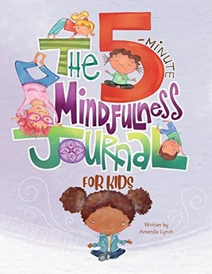The 5-Minute Mindfulness Journal fo..., Lynch, Amanda L