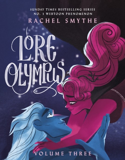 Lore Olympus: Volume Three by Rachel Smythe (Hardback Book)