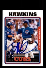 Signed Baseball Card Auto LaTroy Hawkins 2005 Topps #438 Chicago Cubs