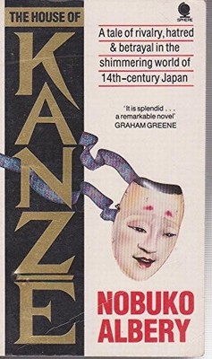 The House of Kanze, Albery, Nobuko, Used; Good Book