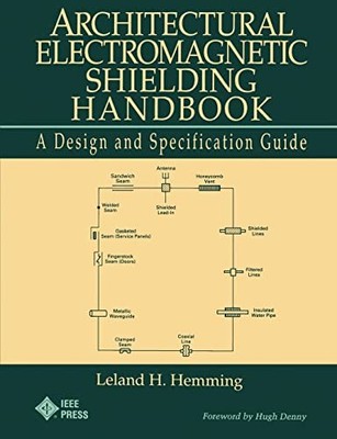 Architectural Electromagnetic Shielding Handbook: A Design and Specification...