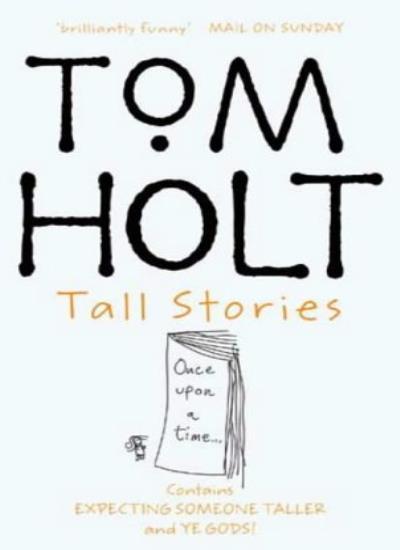 Tall Stories: Omnibus 5,Tom Holt