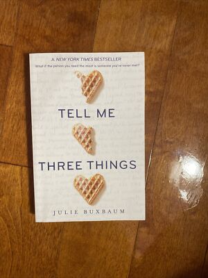 Tell Me Three Things by Julie Buxbaum (2017, Trade Paperback)