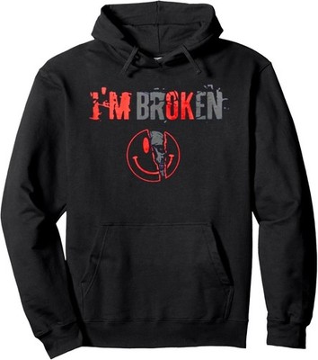 I'm Ok I'm Broken Invisible Illness Mental Health Awareness Pullover Hoodie