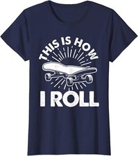 This Is How Skateboard I Roll Cool Skateboard Gift Ladies' Crewneck T-Shirt