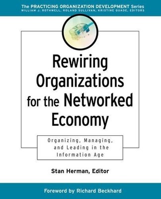 Rewiring Organizations for the Networked Economy by Stanley M... - 9780787960650