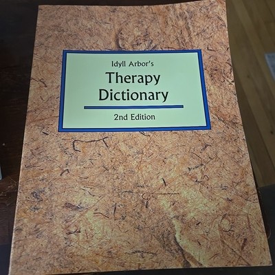 Idyll Arbor's Therapy Dictionary - Paperback By Joan Burlingame - GOOD
