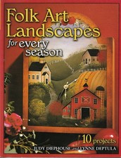 Folk Art Landscapes For Every Season - Judy Diephouse and Lynne Deptula