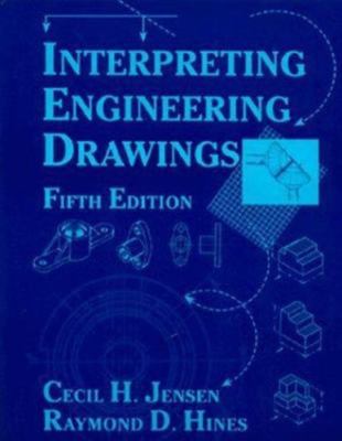 Interpreting Engineering Drawings by Jensen, Cecil H.
