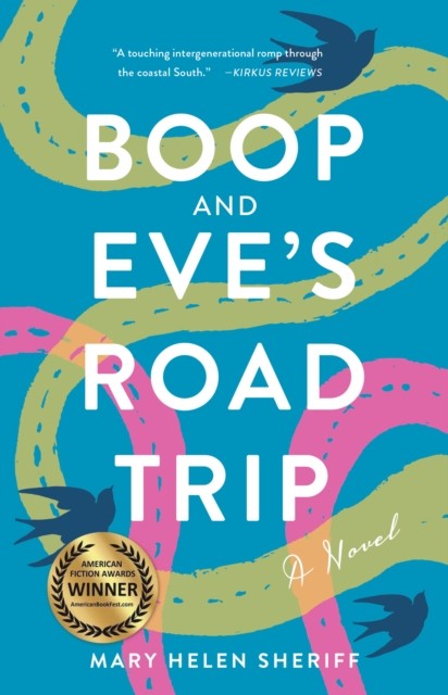 Boop and Eve's Road Trip: A Novel by Mary Sheriff PAPERBACK 9781631527630