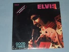 1974 Elvis "Good Times" LP W/Take Good Care Of Her Sticker (Factory Sealed)
