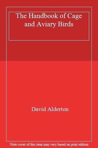The Handbook of Cage and Aviary Birds,David Alderton - Picture 1 of 1