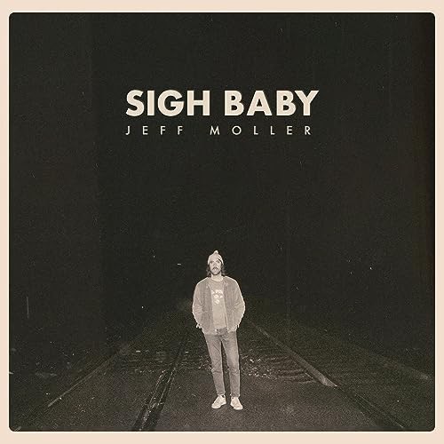 Jeff Moller Sigh Baby CD DE0043CD NEW