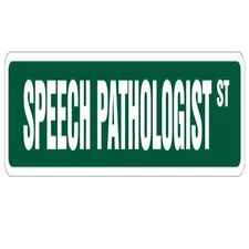 SignMission SS-Speech Pathologist 18 in. Speech Pathologist Street Sign - Pat...