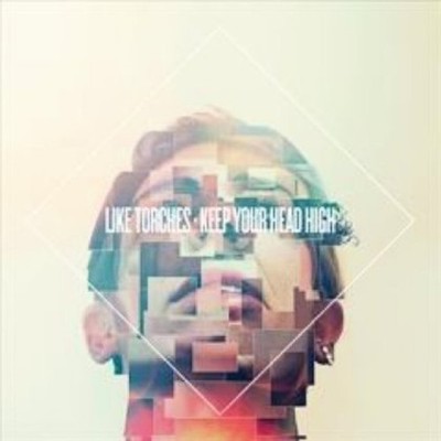 Like Torches - Keep Your Head High [New CD]