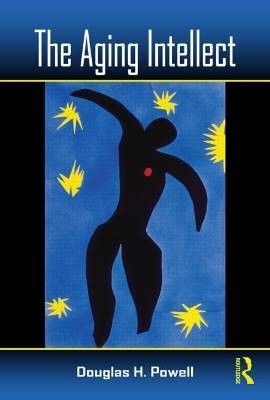 The Aging Intellect, Douglas H. Powell,  Hardback