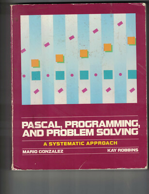 Pascal, Programming, and Problem Solving - Gonzalez, Robbins (SC,1988)