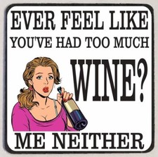 Too Much Wine Refrigerator Magnet M71