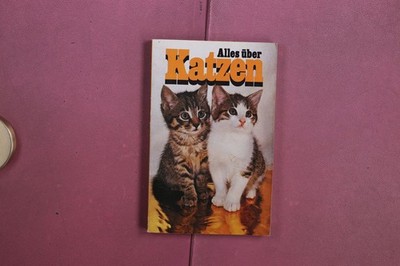 406870 Bärbel Gerber ALLES ÜBER KATZEN Buch und Zeit Verlagsgesellschaft mbh