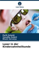 Parth Solanki (U. A.) | Laser In Der Kinderzahnheilkunde | Taschenbuch | Deutsch