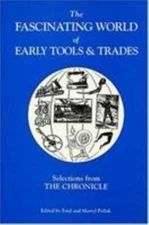 The Fascinating World of Early Tools and Trades: Selections from the Chronicle