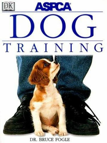 ASPCA Dog Training by Fogle Bruce Oliver Jamie