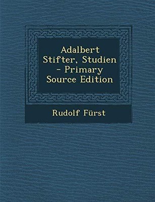 Frst - Adalbert Stifter Studien - Primary Source Edition - New pape - T9000z