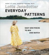 Lotta Jansdotter Everyday Patterns: easy-sew pieces to mix and match by Lotta Ja