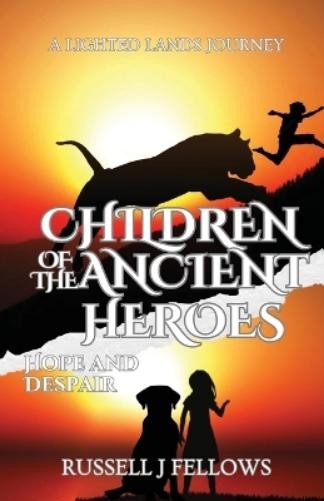 Russell Fellows Children of the Ancient Heroes (Tascabile) Lighted Lands Journey