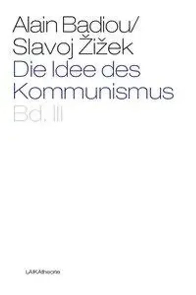 Die Idee Des Kommunismus. Bd.3 | Laikatheorie 39 | Slavoj Zizek (U. A.) | Buch-image