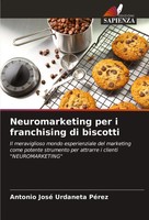 Antonio José Urdaneta PéRez | Neuromarketing Per I Franchising Di Biscotti
