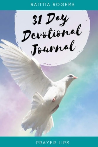 Prayer Lips: 31 Day Devotional Journal by Rogers, Raittia, Good Book
