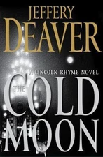 The Cold Moon: A Lincoln Rhyme Novel - Jeffery Deaver, 0743260937, hardcover