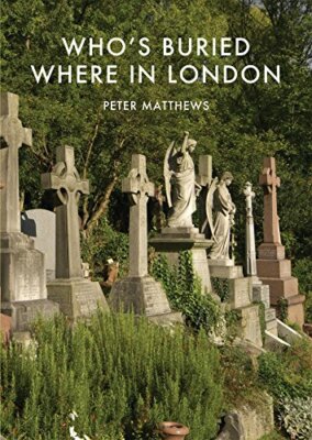 Who S Buried Where in London (Shire Library), Matthews 9780747812968 New..