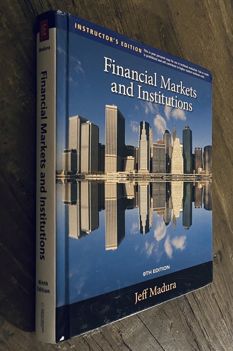 Financial Markets and Institutions by Jeff Madura. Hardcover. Financial Markets and Institutions by Jeff Madura. Hardcover.