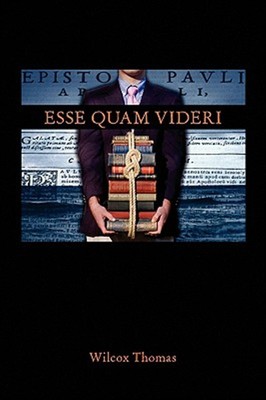 Esse Quam Videri, Hardcover by Thomas, Donald, Like New Used, Free shipping i...