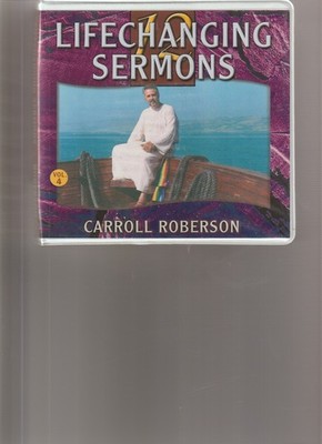 Life Changing Sermons by Carroll Roberson- Volume 4- 12 CDS