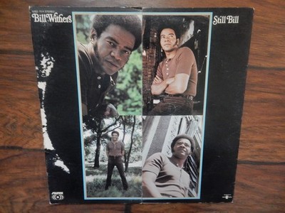 Bill Withers Still Bill LP Record 1st Issue Sussex 1972 Fold Out Cover