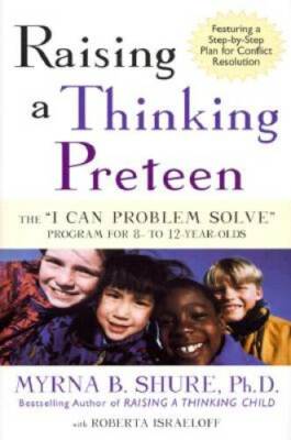 Raising a Thinking Preteen: The I Can Problem Solve Program for 8- to 1 - GOOD