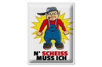 Blechschild Spruch 30X40 Cm N' Scheiß Muss Ich Metall Deko Schild