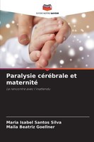 Maria Isabel Santos Silva (U. A.) | Paralysie CéRéBrale Et Maternité | Buch