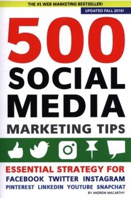 500 Social Media Marketing Tips: Essential Advice, Hints and Stra