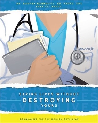 Saving Lives Without Destroying Yours: Boundaries for the Modern Physician (Pape