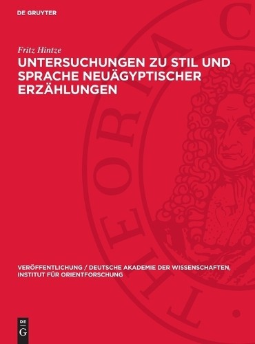 Fritz Hintze Untersuchungen Zu Stil Und Sprache Neuägyptischer Erzähl (Hardback)