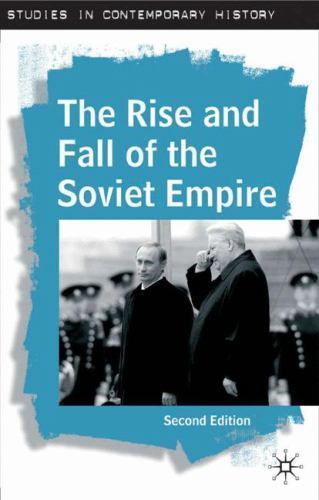 Studies in Contemporary History Ser.: Rise and Fall of the Soviet ...
