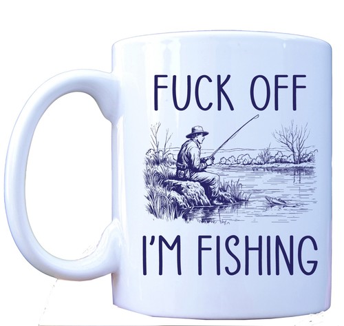 F*ck Off I'm Fishing Mug, Funny Coffee Cup, Perfect Gift for Fishermen & Anglers - Picture 1 of 8