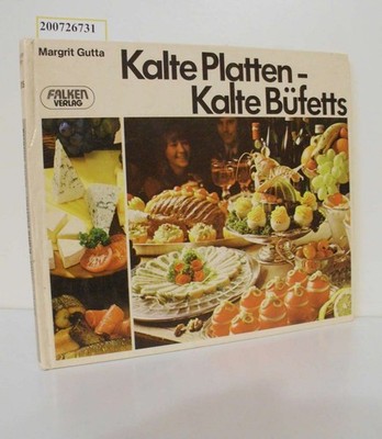 Kalte Platten - kalte Büfetts Gutta, Margrit: