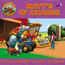 Tractor Tom – Matt’s In Charge: No. 8 Paperback / softback Book The Fast Free