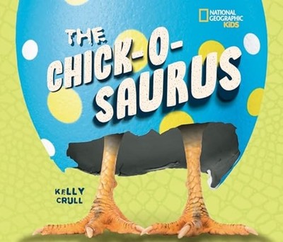 Chick-O-Saurus - Hardcover NEW Kelly Crull 2026